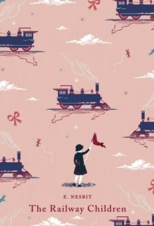The Railway Children : With an Introduction From Jacqueline Wilson The Railway Children : With an Introduction From Jacqueline Wilson