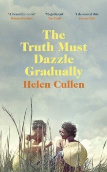 The Truth Must Dazzle Gradually The Truth Must Dazzle Gradually