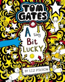 Tom Gates: A Tiny Bit Lucky : 7
