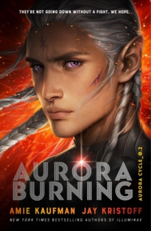 Aurora Burning : (The Aurora Cycle) by Amie Kaufman , Jay Kristoff