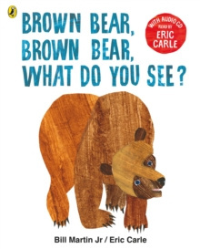 Brown Bear, Brown Bear, What Do You See? : With Audio Read by Eric Carle by Eric Carle