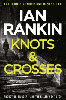 Knots And Crosses by Ian Rankin Knots And Crosses by Ian Rankin