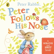 Peter Follows His Nose : Scratch and Sniff Book by Beatrix Potter