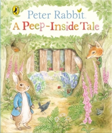 Peter Rabbit: A Peep-Inside Tale by Beatrix Potter
