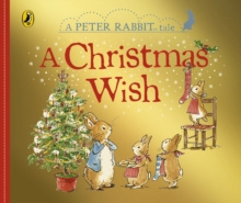 Peter Rabbit Tales: A Christmas Wish by Beatrix Potter
