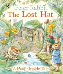 Peter Rabbit: The Lost Hat A Peep-Inside Tale by Beatrix Potter