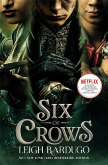 Six of Crows: TV tie-in edition : Book 1 by Leigh Bardugo