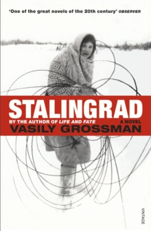 Stalingrad by Vasily Grossman Stalingrad by Vasily Grossman