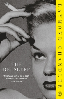 The Big Sleep by Raymond Chandler The Big Sleep by Raymond Chandler