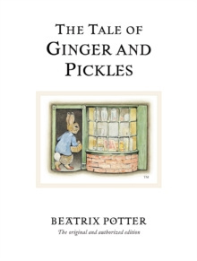 The Tale of Ginger & Pickles : The original and authorized edition by Beatrix Potter