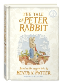 The Tale of Peter Rabbit: Gift Edition by Beatrix Potter