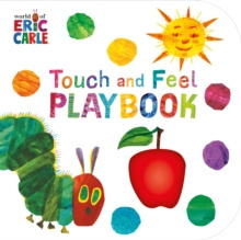 The Very Hungry Caterpillar: Touch and Feel Playbook : Eric Carle by Eric Carle