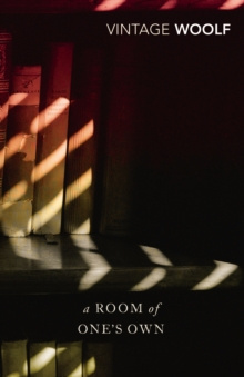 A Room of One's Own and Three Guineas by Virginia Woolf