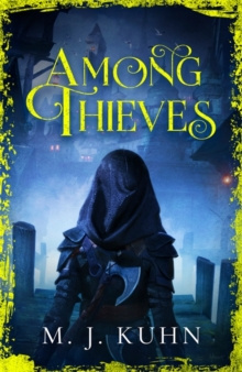 Among Thieves by M.J. Kuhn