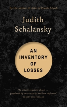 An Inventory of Losses : LONGLISTED FOR THE INTERNATIONAL BOOKER PRIZE 2021 by Judith Schalansky