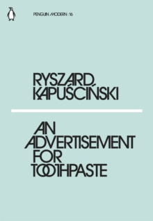 An Advertisement for Toothpaste by Ryszard Kapuscinski