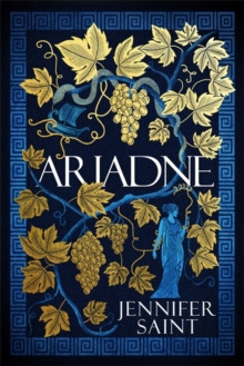 Ariadne : The Mesmerising Sunday Times Bestselling Retelling of Ancient Greek Myth by Jennifer Saint