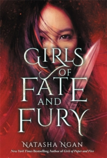 Girls of Fate and Fury by Natasha Ngan