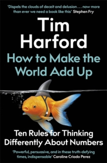 How to Make the World Add Up by Tim Harford How to Make the World Add Up by Tim Harford