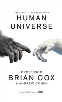 Human Universe by Professor Brian Cox