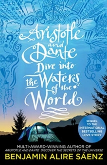 Aristotle and Dante Dive Into the Waters of the World by Benjamin Alire Saenz Aristotle and Dante Dive Into the Waters of the World by Benjamin Alire Saenz