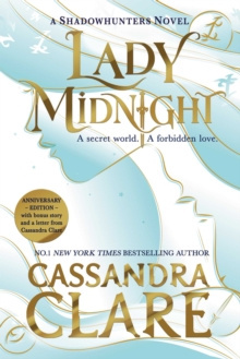 Lady Midnight : The stunning new edition of the international bestseller : 1 by Cassandra Clare