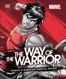 Marvel The Way of the Warrior : Marvel's Mightiest Martial Artists by Alan Cowsill