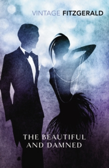 The Beautiful and Damned by F Scott Fitzgerald