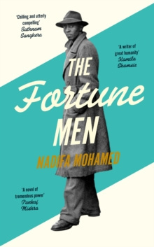 The Fortune Men : Longlisted for the Booker Prize 2021 by Nadifa Mohamed