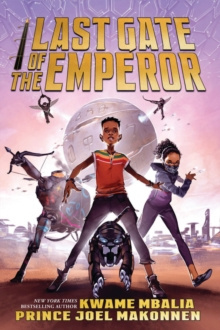 The Last Gate of the Emperor by Kwame Mbalia The Last Gate of the Emperor by Kwame Mbalia