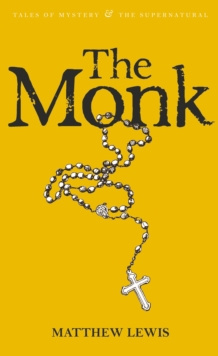 The Monk by Matthew Lewis, Kathryn White The Monk by Matthew Lewis, Kathryn White