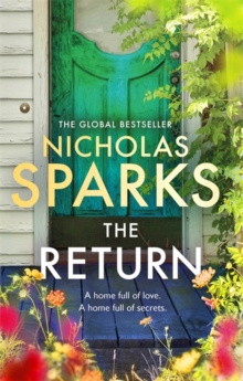 The Return : The heart-wrenching new novel from the bestselling author of The Notebook by Nicholas Sparks The Return : The heart-wrenching new novel from the bestselling author of The Notebook by Nicholas Sparks
