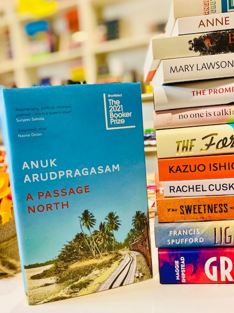 A Passage North by Anuk Arudpragasam A Passage North by Anuk Arudpragasam