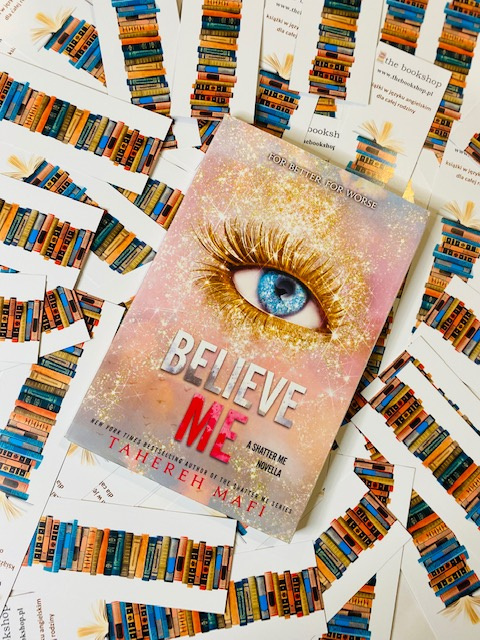 Believe Me by Tahereh Mafi Believe Me by Tahereh Mafi