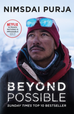 Beyond Possible : 14 Peaks: Nothing is Impossible Now On Netflix by Nimsdai Purja