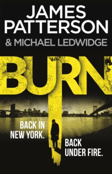 Burn : (Michael Bennett 7). Unbelievable reports of a murderous cult become terrifyingly real by James Patterson (używana)
