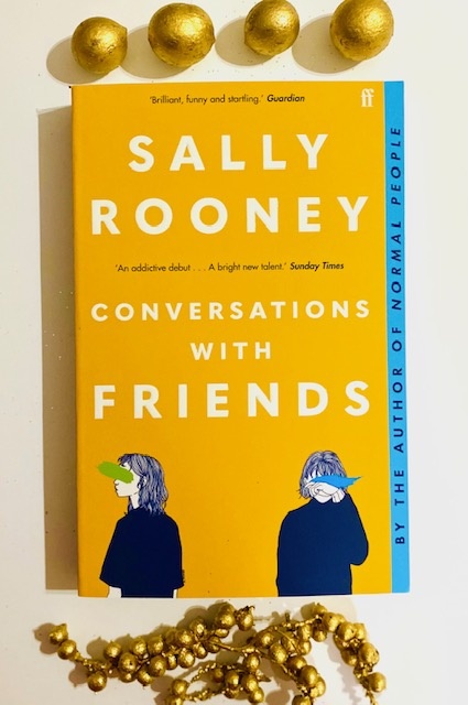 Conversations with Friends by Sally Rooney Conversations with Friends by Sally Rooney