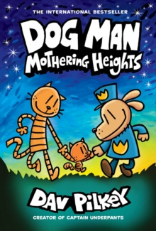 Dog Man 10: Mothering Heights : 10 by Dav Pilkey