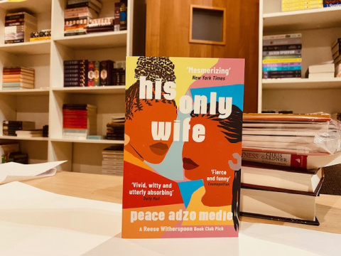 HIS ONLY WIFE by PEACE ADZO MEDIE HIS ONLY WIFE by PEACE ADZO MEDIE