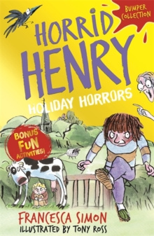 Horrid Henry: Holiday Horrors by Francesca Simon