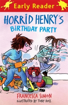 Horrid Henry Early Reader: Horrid Henry's Birthday Party : Book 2 by Francesca Simon