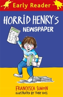 Horrid Henry Early Reader: Horrid Henry's Newspaper by Francesca Simon