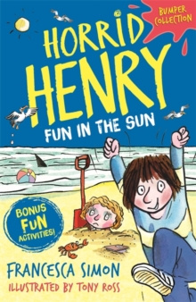 Horrid Henry: Fun in the Sun by Francesca Simon