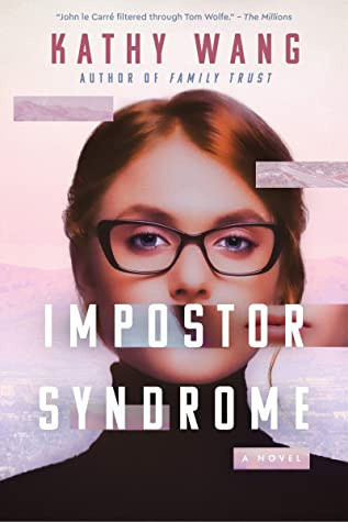 Impostor Syndrome : A Novel by Kathy Wang