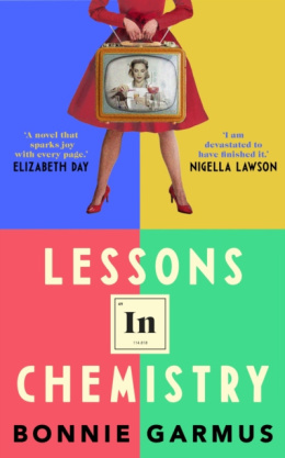 Lessons in Chemistry THE Debut of 2022 by Bonnie Garmus