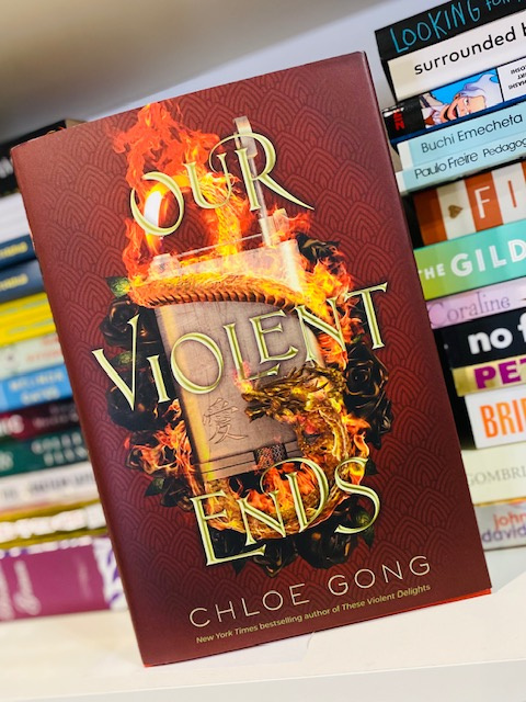Our Violent Ends by Chloe Gong Our Violent Ends by Chloe Gong
