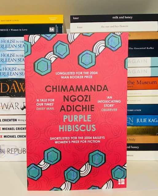 Purple Hibiscus by Chimamanda Ngozi Adichie Purple Hibiscus by Chimamanda Ngozi Adichie