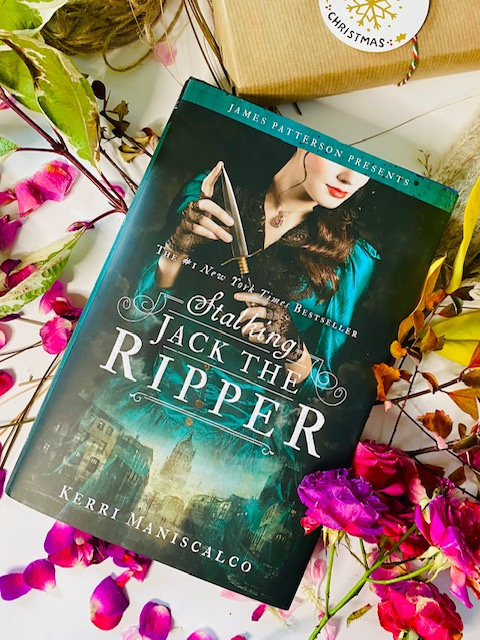 Stalking Jack the Ripper by Kerri Maniscalco Stalking Jack the Ripper by Kerri Maniscalco