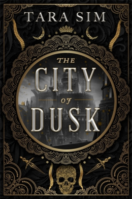 The City of Dusk (The Dark Gods : 1) by Tara Sim