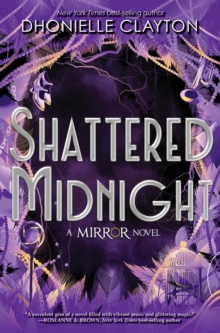 Shattered Midnight (The Mirror : 2)by Dhonielle Clayton